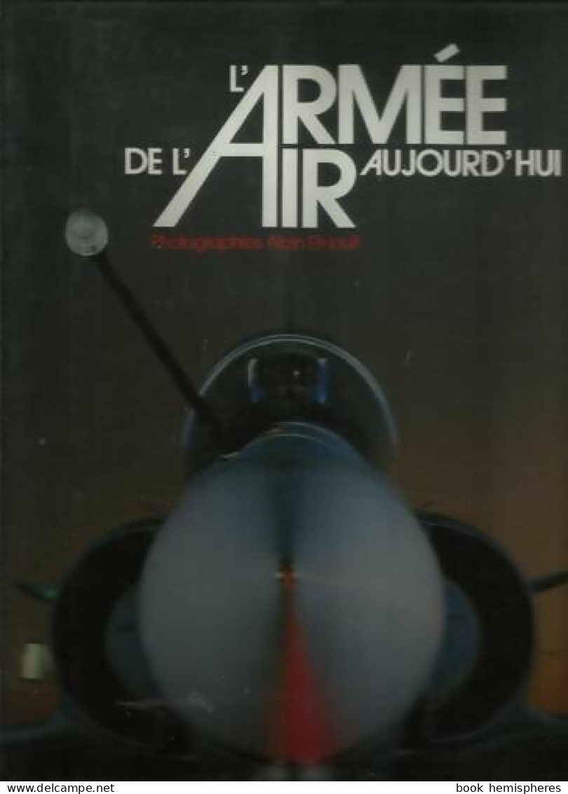 L'armée De L'air Aujourd'hui (1987) De Patrick Facon - Avion