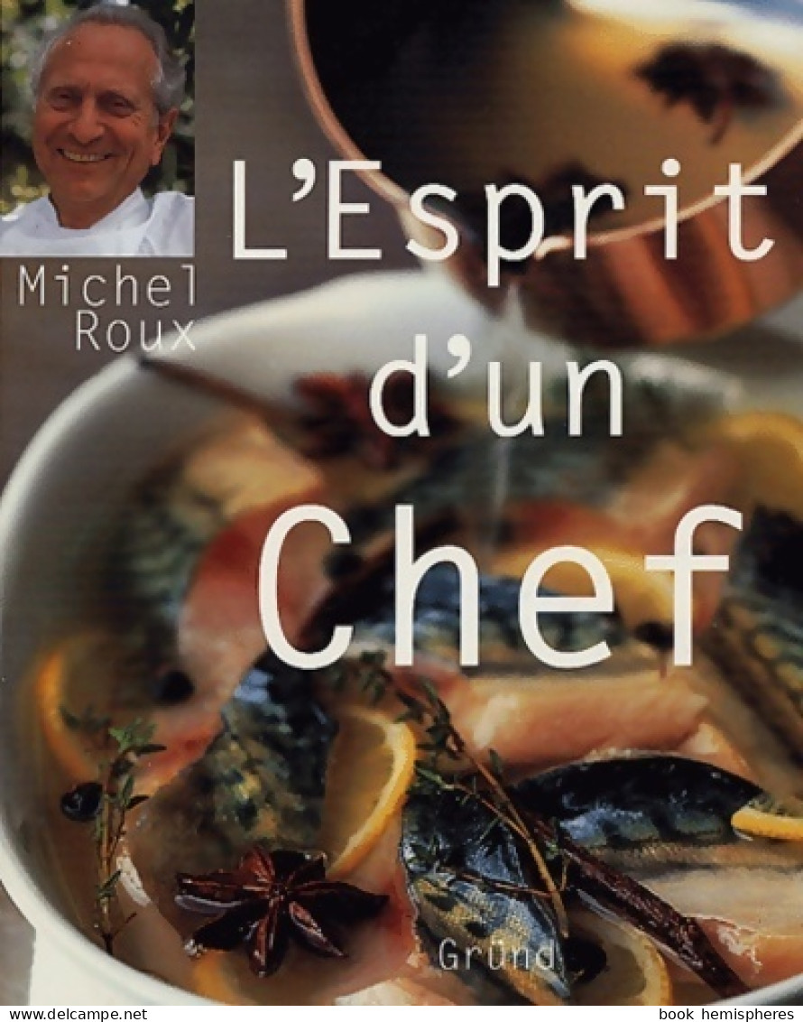 L'esprit D'un Chef (2003) De Michel Roux - Gastronomia