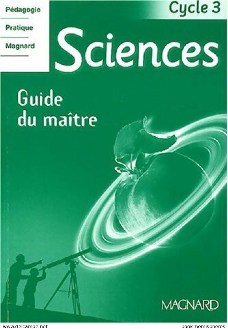 Sciences Cycle 3 : Guide Du Maître (2003) De Jean-Michel Rolando - 6-12 Jahre