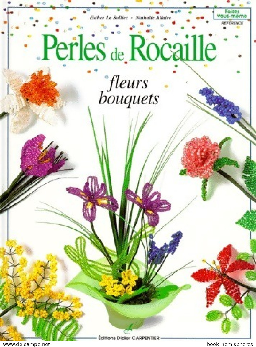 Perles De Rocaille : Fleurs Bouquets (2001) De Esther Allaire - Voyages