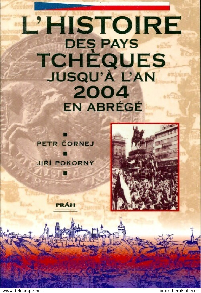 Histoire Des Pays Tchèques (2003) De Petr Pokorny - History