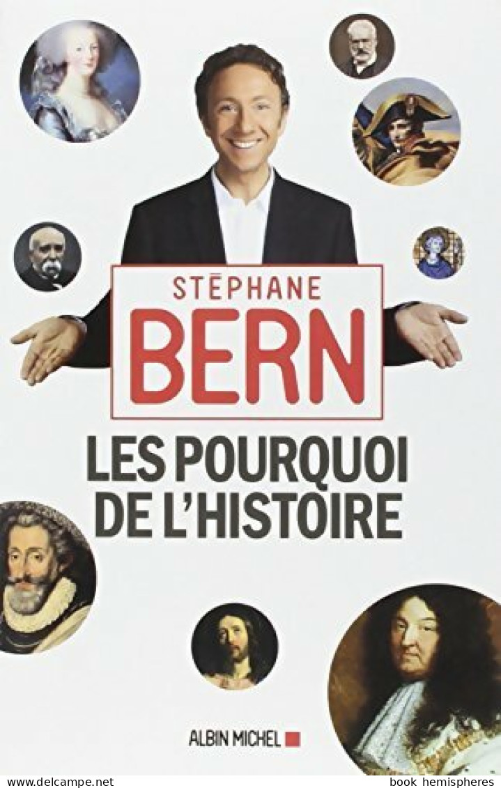Les Pourquoi De L'histoire (2014) De Stéphane Bern - Geschichte