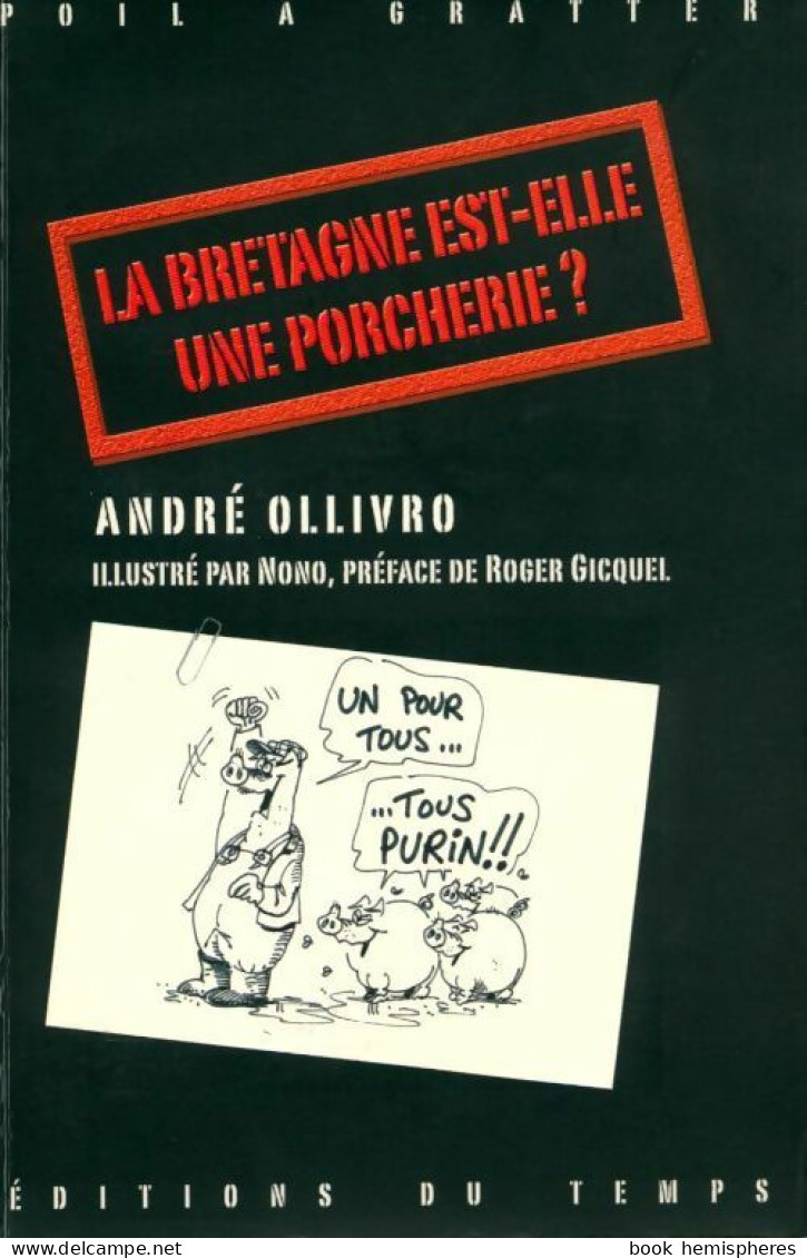 La Bretagne Est-elle Une Porcherie ? (2006) De André Ollivro - Natur