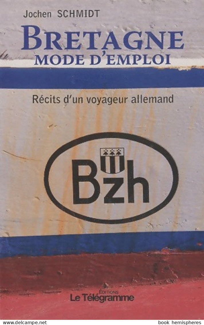 Bretagne, Mode D'emploi (2008) De Jochen Schmidt - Toerisme