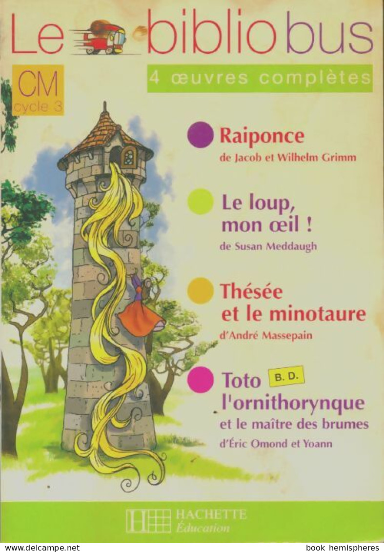 Le Bibliobus N°22 Cm - Raiponce - Livre De L'élève - Ed. 2007 (2007) De Collectif - 6-12 Ans