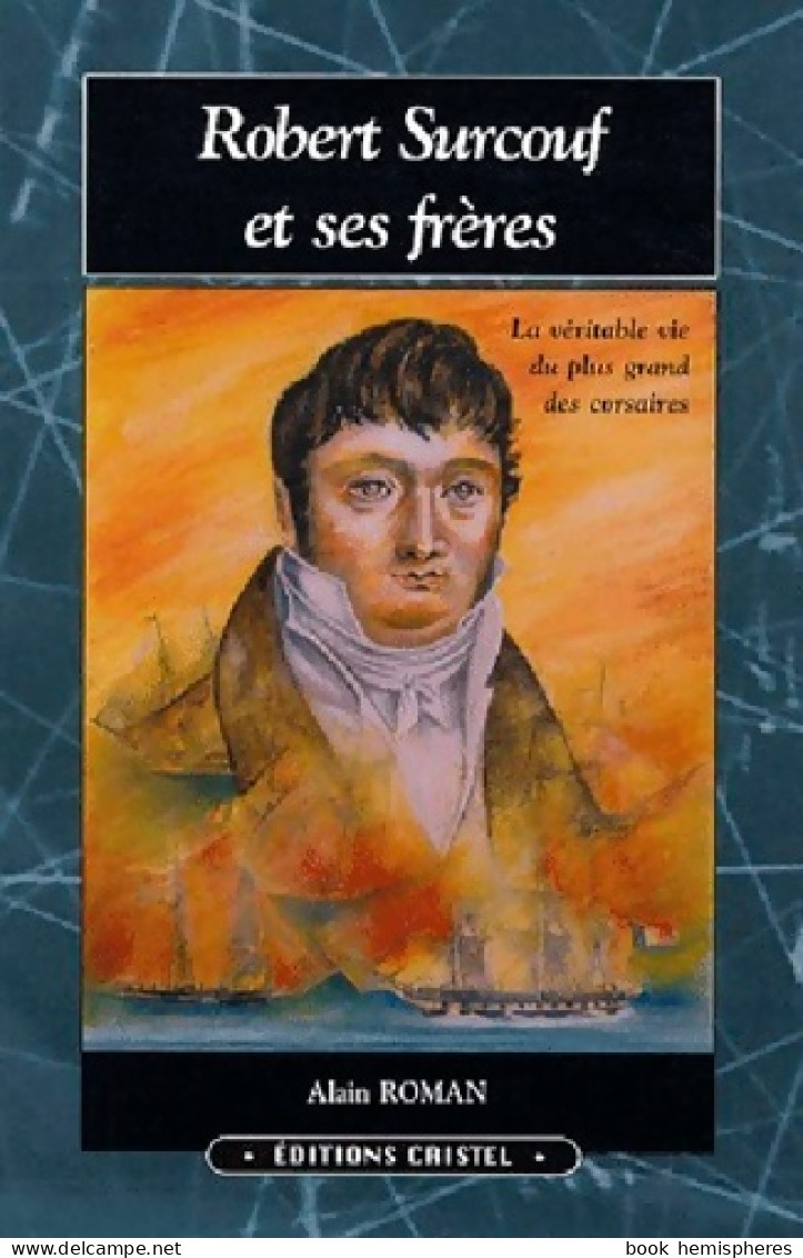 Robert Surcouf Et Ses Frères (2007) De Roman Alain - History