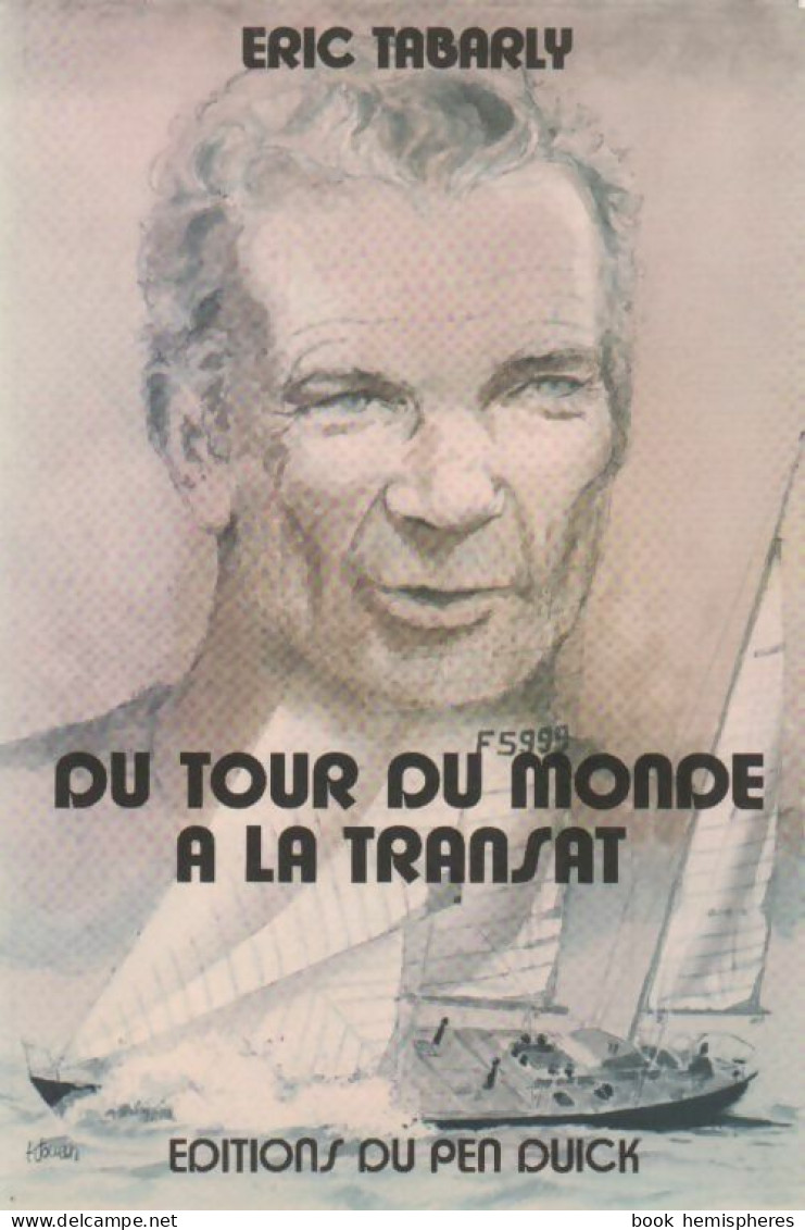 Du Tour Du Monde à La Transat (1977) De Eric Tabarly - Deportes