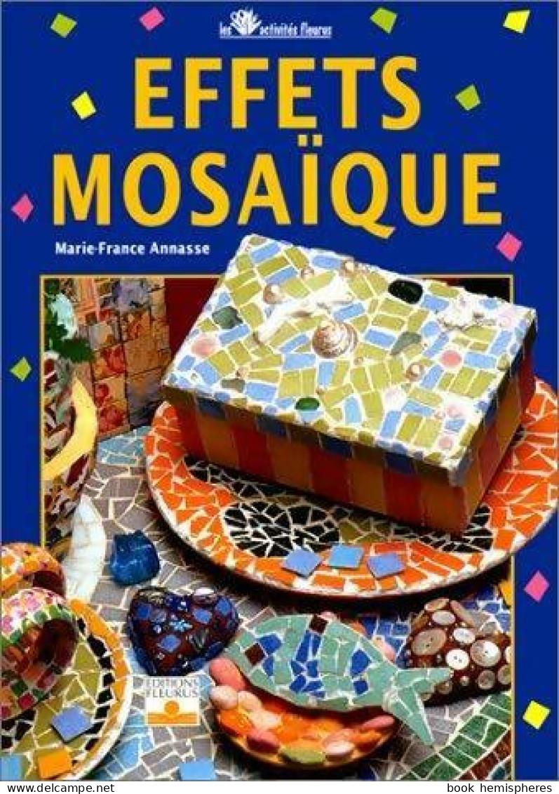 Effets Mosaïque (2003) De Marie-France Annasse - Viaggi