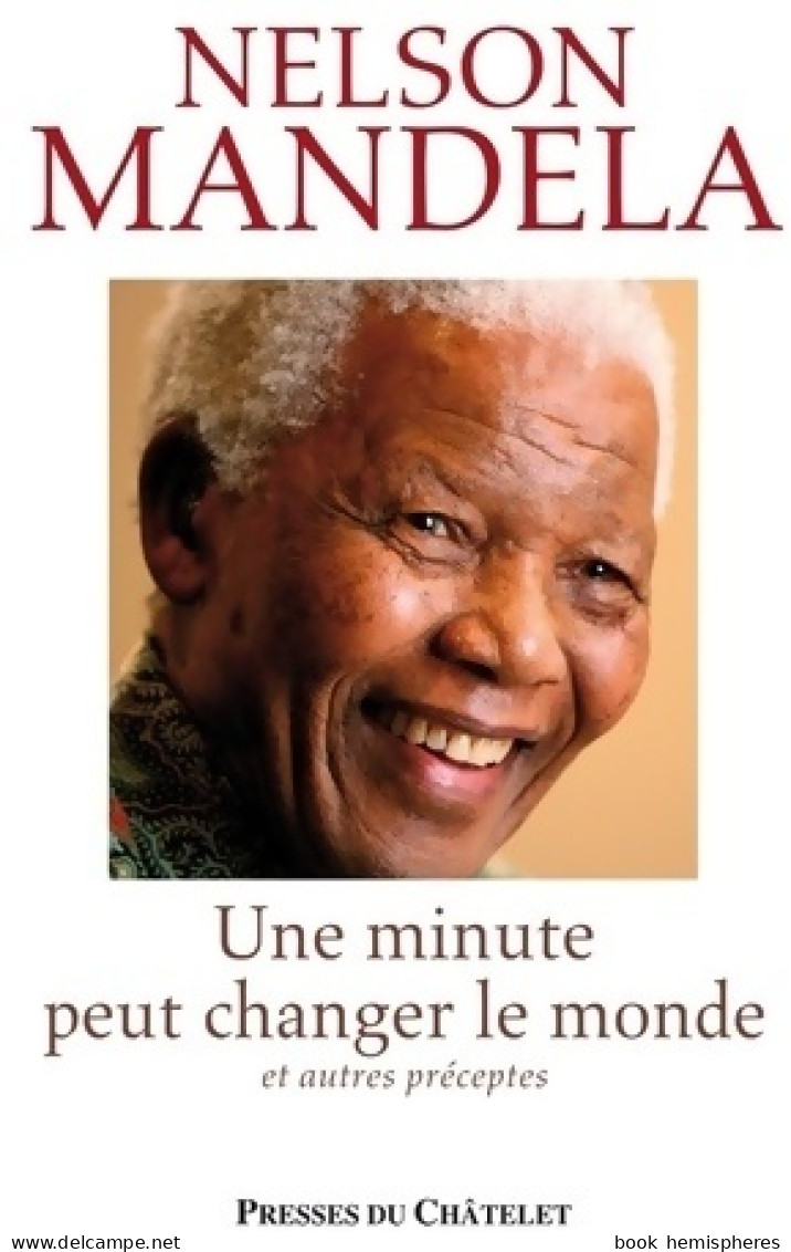 Une Minute Peut Changer Le Monde (2011) De Nelson Mandela - Geschichte