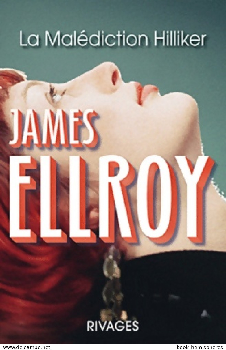 La Malédiction Hilliker (2011) De James Ellroy - Other & Unclassified