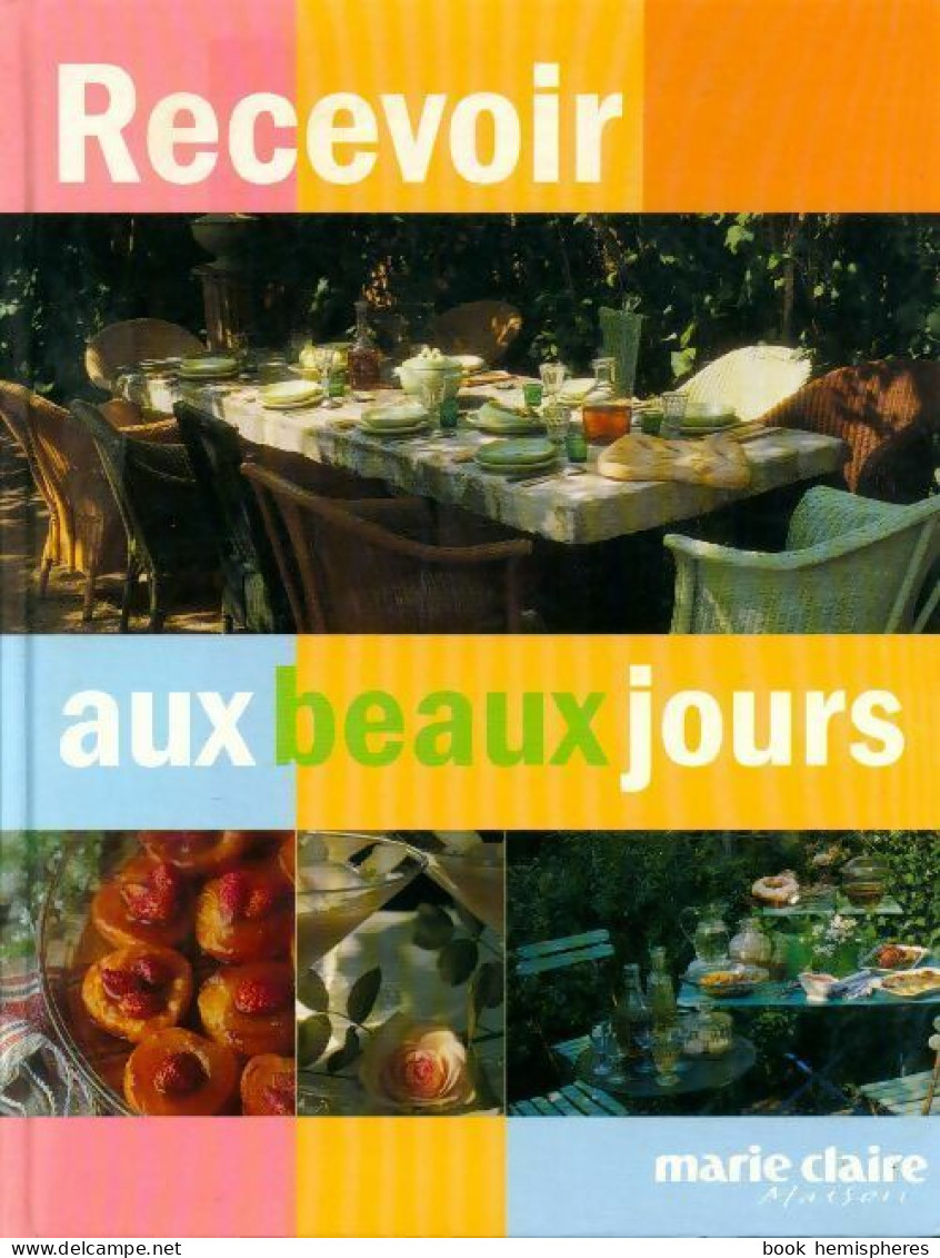 Recevoir Aux Beaux Jours (2001) De Caroline Tiné - Gastronomie