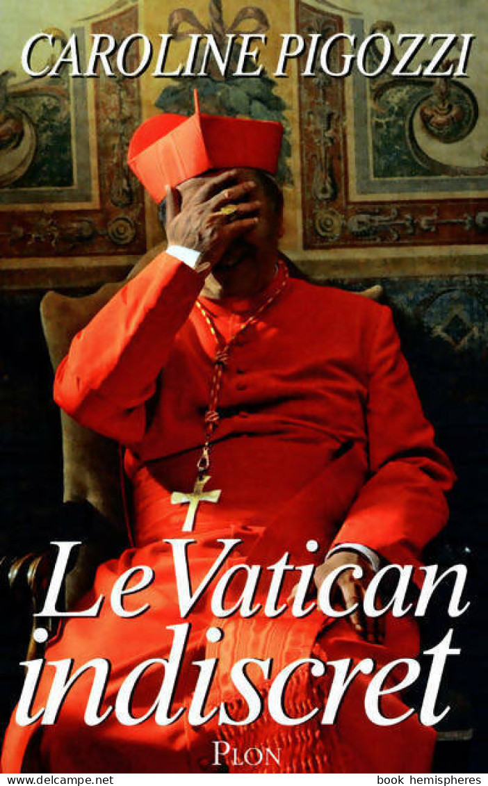 Le Vatican Indiscret (2012) De Caroline Pigozzi - Religione