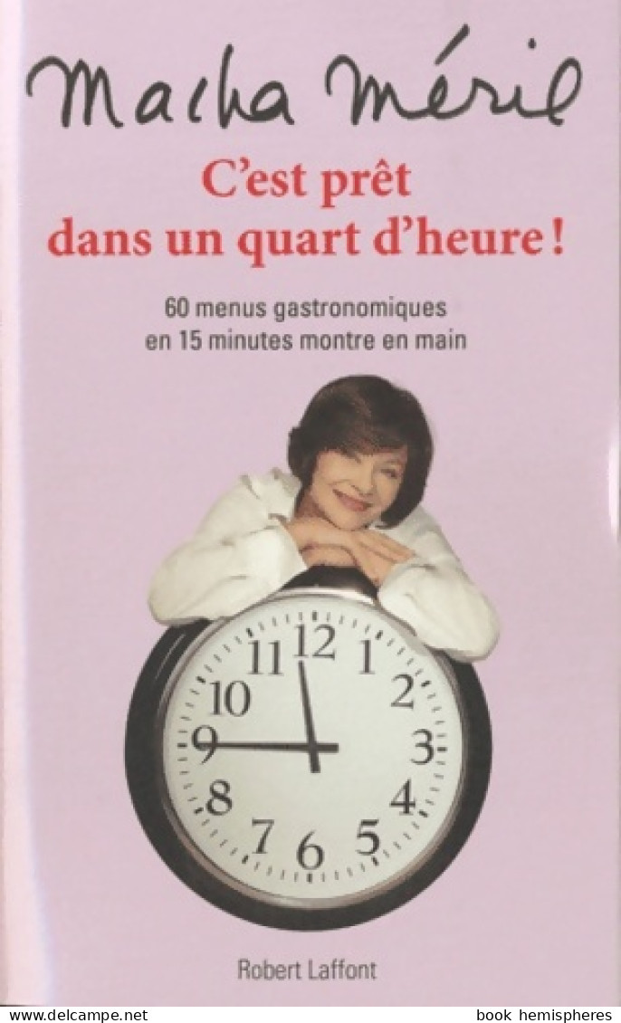 C'est Prêt Dans Un Quart D'heure (2011) De Macha Méril - Gastronomía