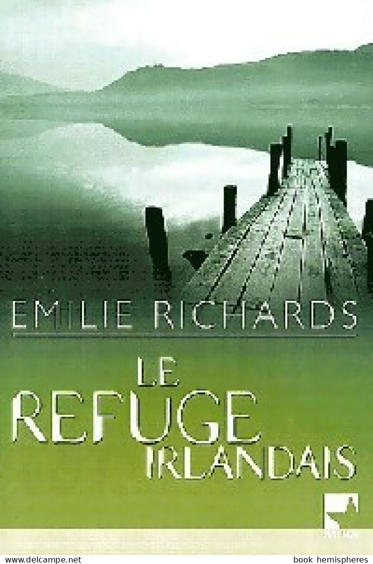 Le Refuge Irlandais (2004) De Emilie Richards - Romantici