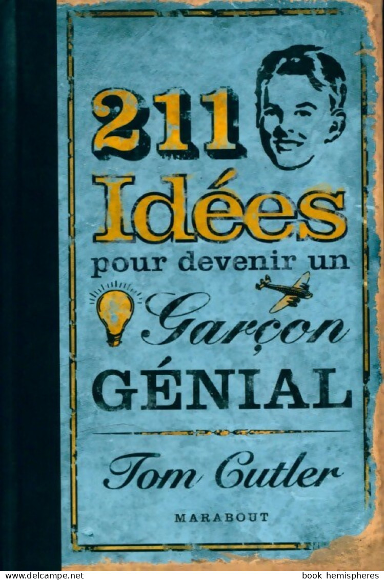 211 Idées Pour Devenir Un Garçon Génial (2007) De Tom Cutler - Other & Unclassified