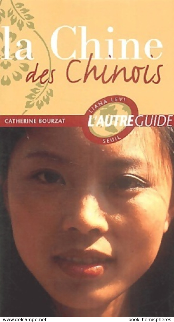 La Chine Des Chinois (2004) De Catherine Bourzat - Tourisme