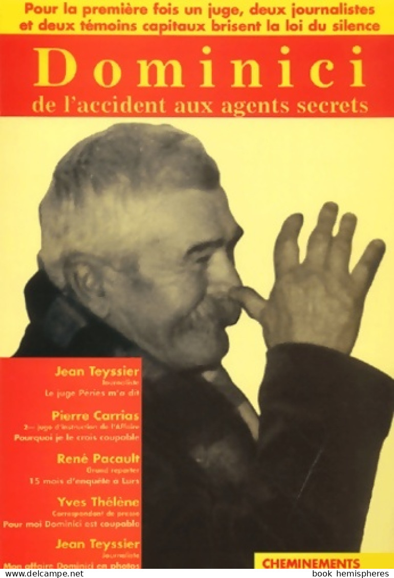 Dominici : De L'accident Aux Agents Secrets (2003) De Pierre Carrias - Historia