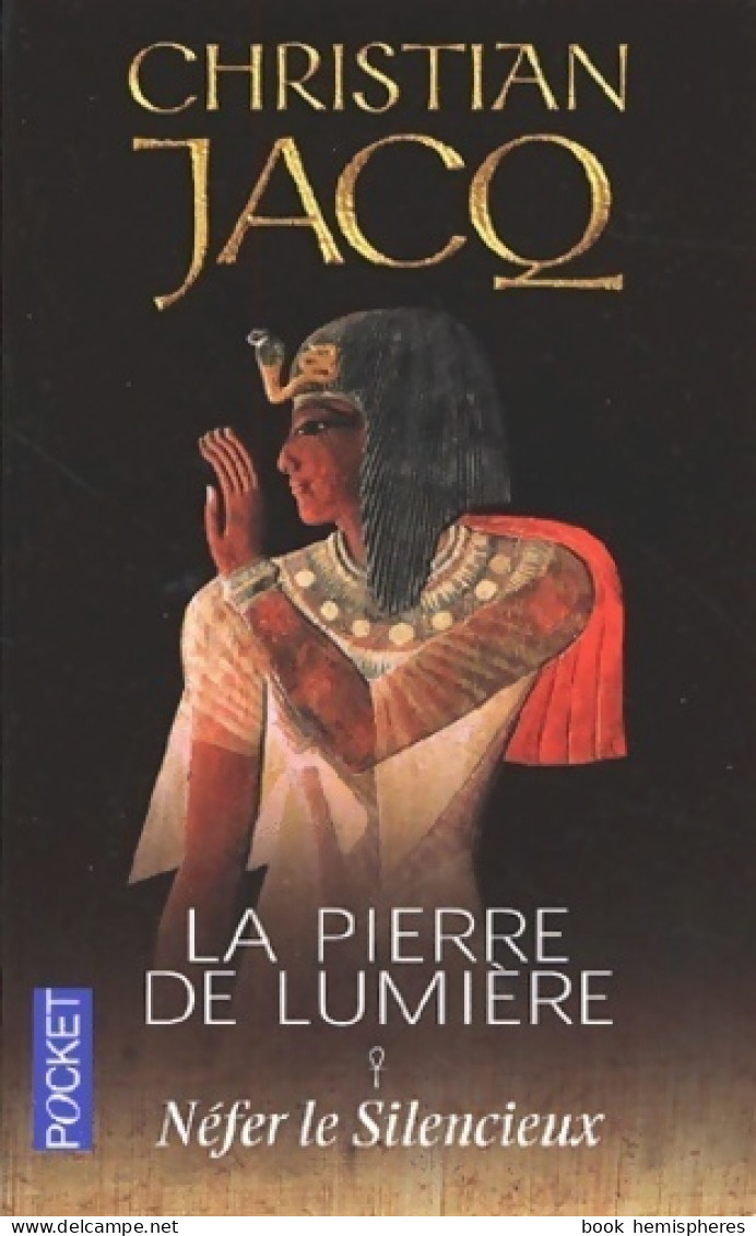 La Pierre De Lumière Tome I : Nefer Le Silencieux (2001) De Christian Jacq - Historisch