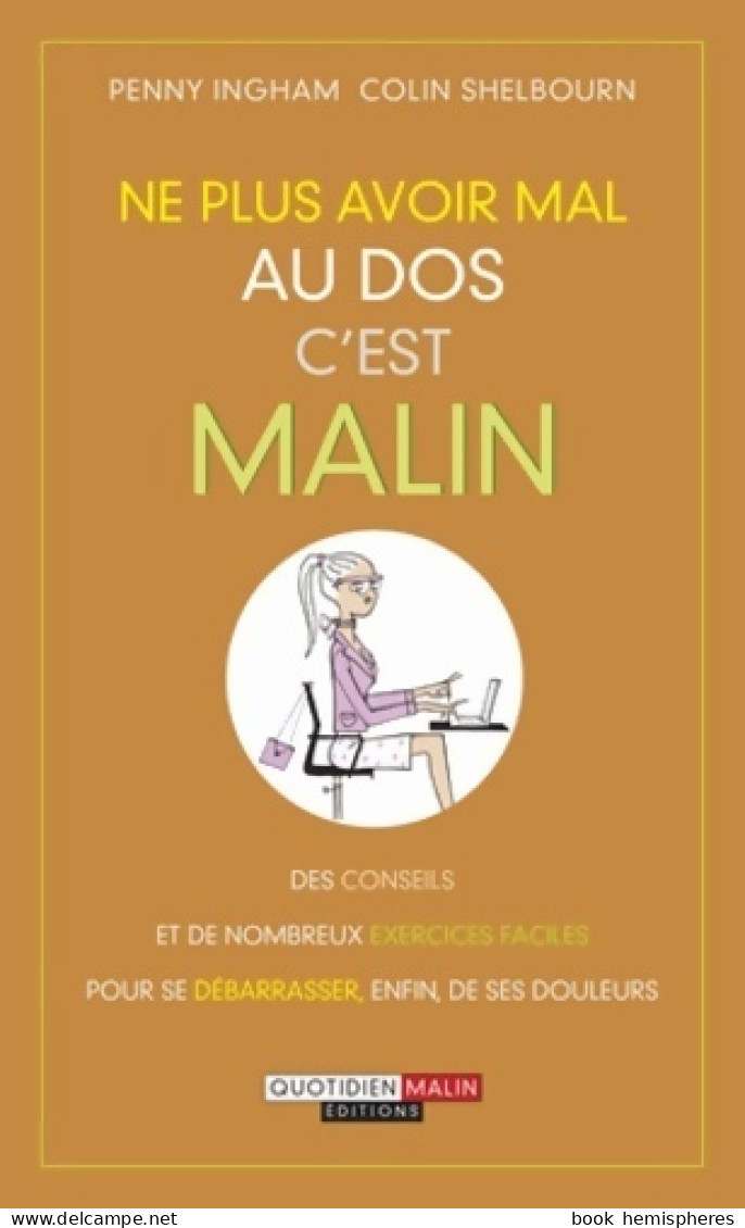 Ne Plus Avoir Mal Au Dos C'est Malin (2012) De Penny Ingham - Salud