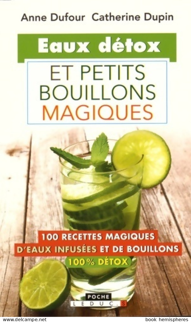 Eaux Détox Et Petits Bouillons Magiques (2016) De Catherine Dufour - Gezondheid