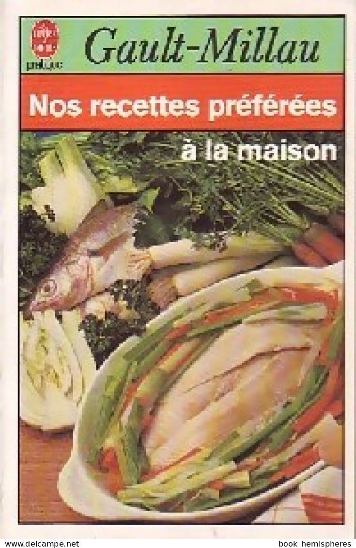 Nos Recettes Préférées à La Maison (1987) De Henri Gault - Gastronomia