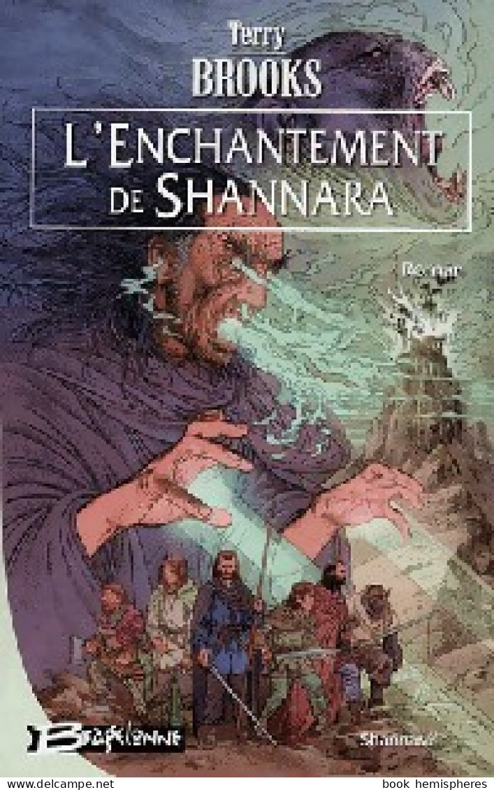 Shannara Tome III : L'enchantement De Shannara (2003) De Terry Brooks - Autres & Non Classés