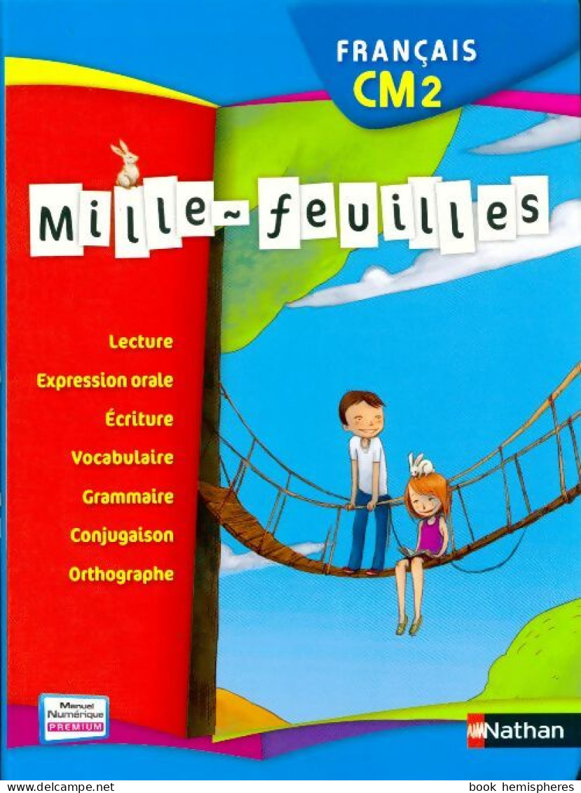 Mille-feuilles Français CM2 (2013) De Alain Bondot - 6-12 Years Old
