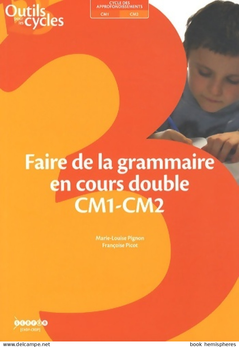 Faire De La Grammaire En Cours Double CM1-CM2 (2012) De Marie-louise Pignon - 0-6 Jaar