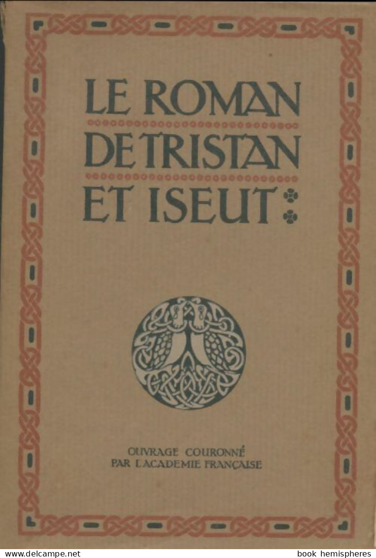Le Roman De Tristan Et Iseut (1929) De Joseph Bédier - Other & Unclassified