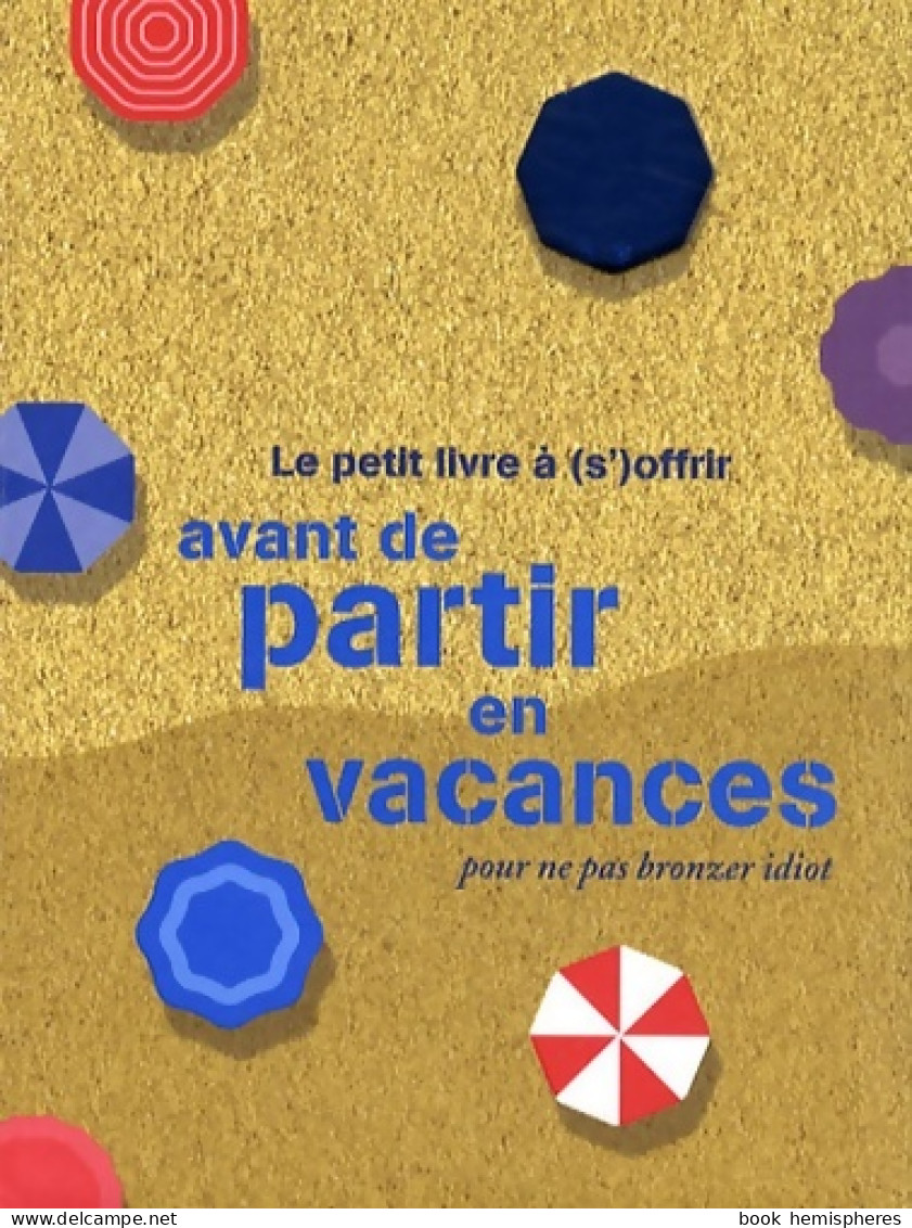 PT LIV OFFR AVANT PARTIR VACAN (2009) De Raphaële Vidaling - Palour Games