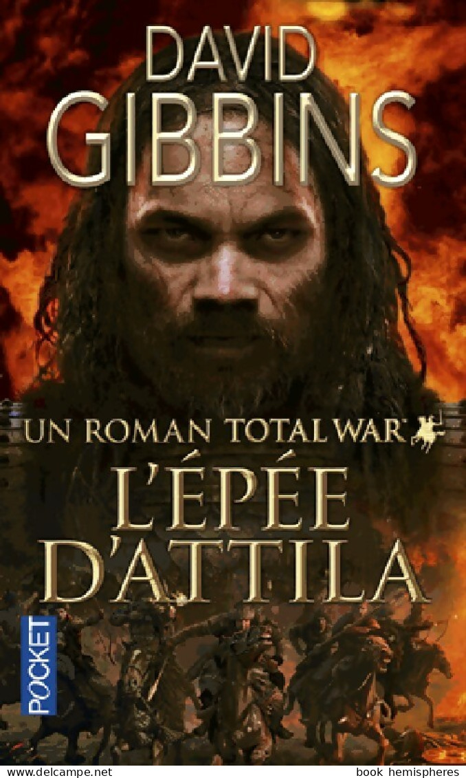 Total War Rome Tome II : L'épée D'Attila (2016) De David Gibbins - Historic