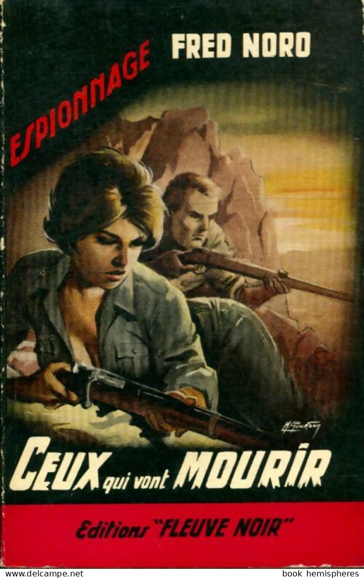 Ceux Qui Vont Mourir (1963) De Fred Noro - Anciens (avant 1960)