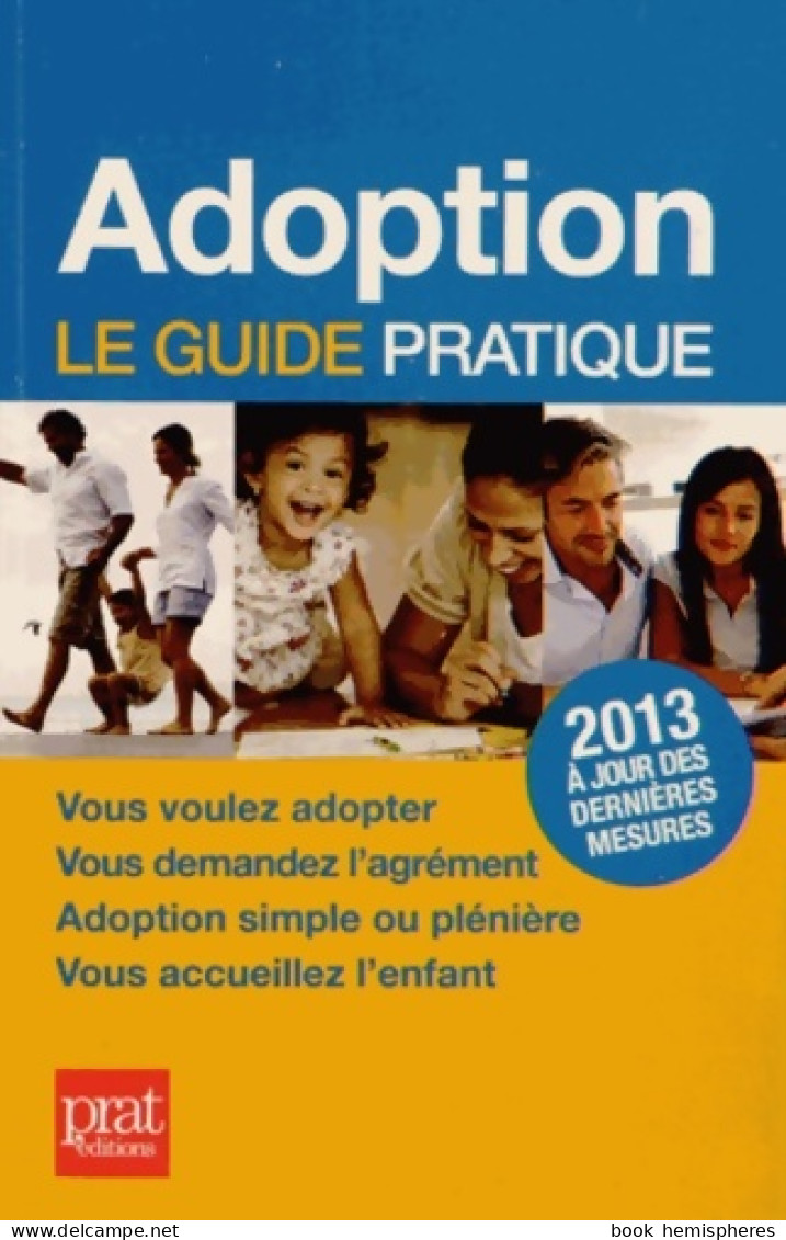 Adoption : Le Guide Pratique (2013) De Anne Masselot-Astruc - Derecho