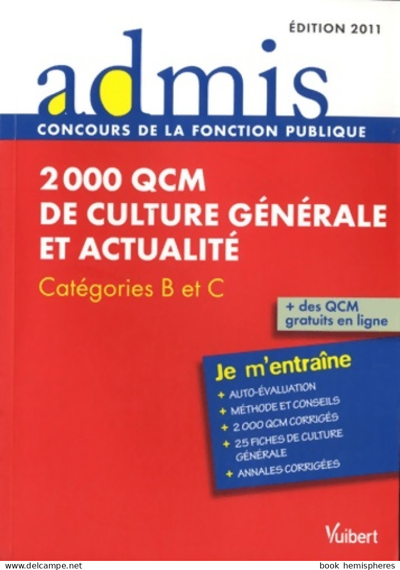 Concours épreuve 2 000 QCM De Culture Générale Et Actualité - écrit - Catgéories B C - Admis - Je M'entraîne (2 - Andere & Zonder Classificatie