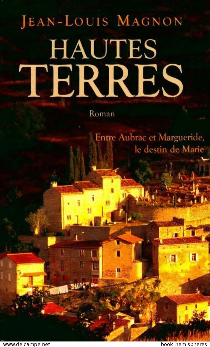 Hautes Terres (2009) De Jean-Louis Magnon - Autres & Non Classés