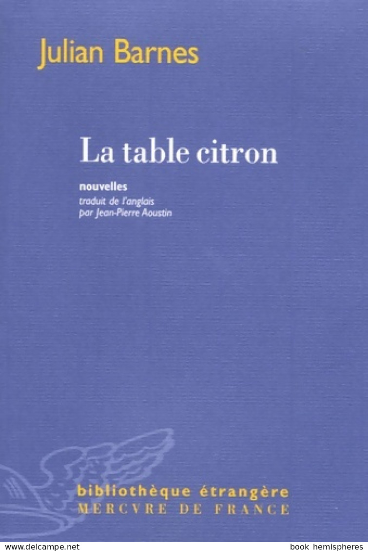La Table Citron (2006) De Julian Barnes - Autres & Non Classés