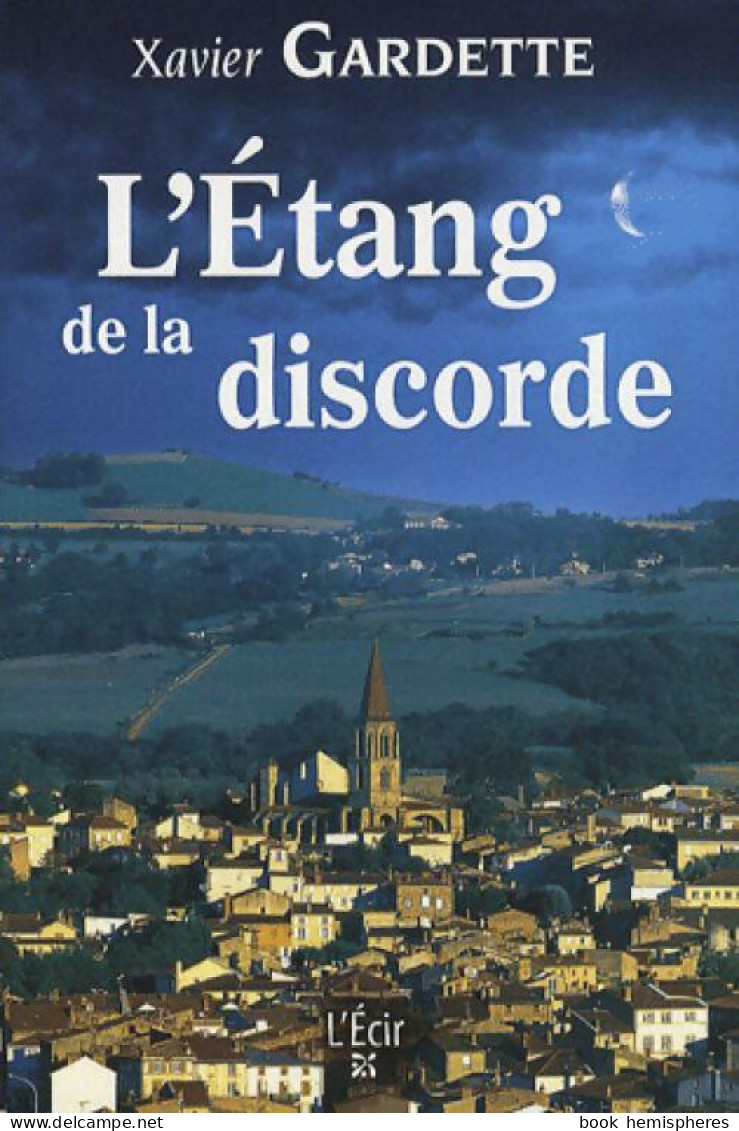 L'étang De La Discorde (2008) De Xavier Gardette - Autres & Non Classés