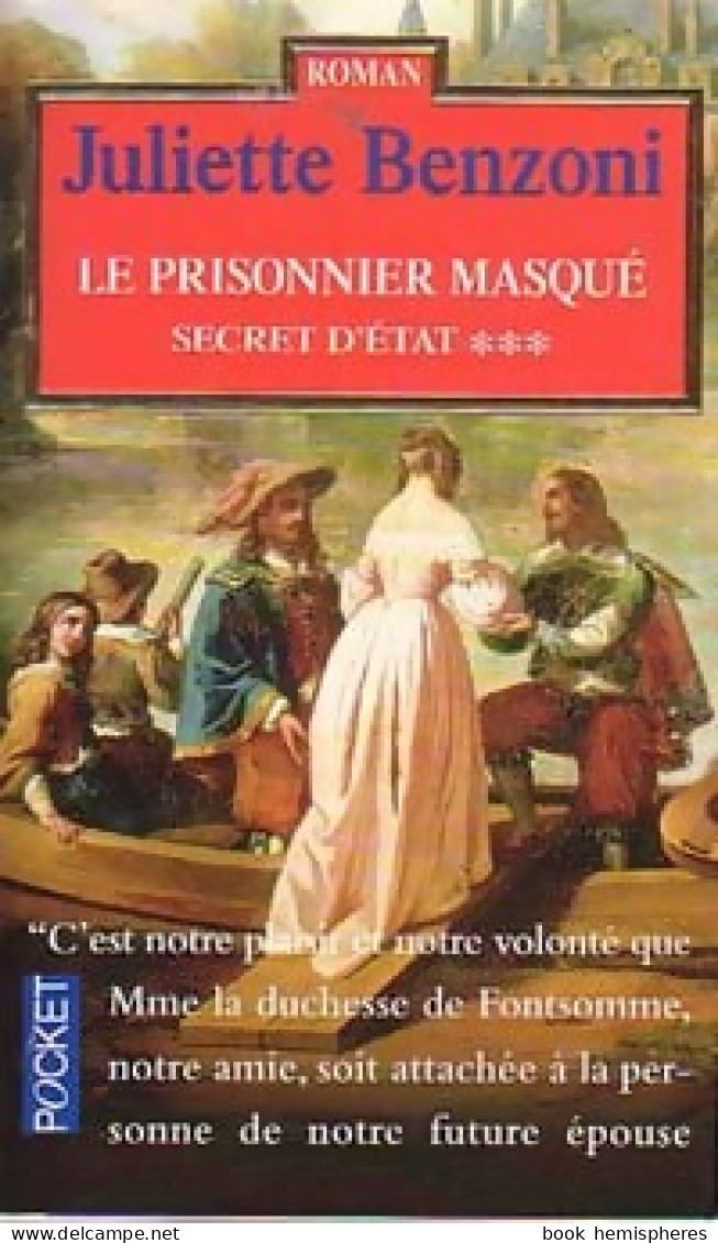 Secret D'Etat Tome III : Le Prisonnier Masqué (1999) De Juliette Benzoni - Autres & Non Classés