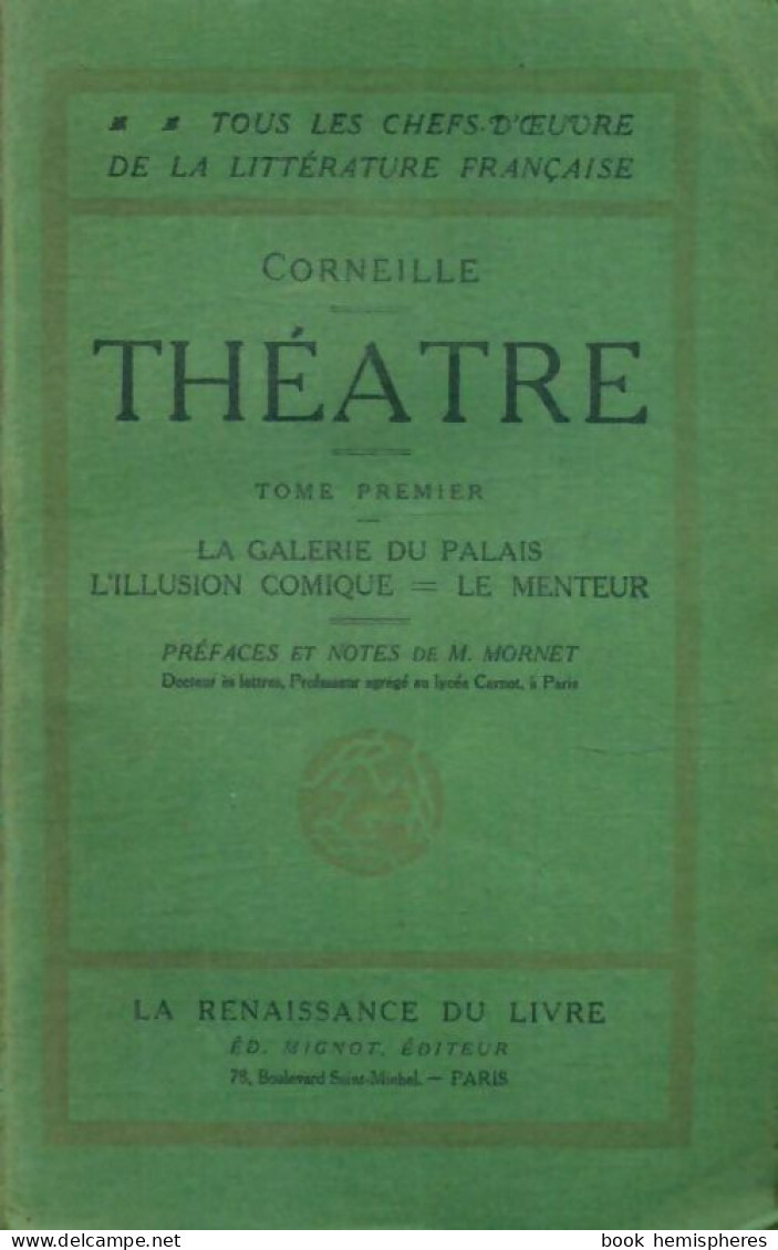 Théâtre Tome I : La Galerie Du Palais / L'illusion Comique / Le Menteur (0) De Corneille - Altri & Non Classificati