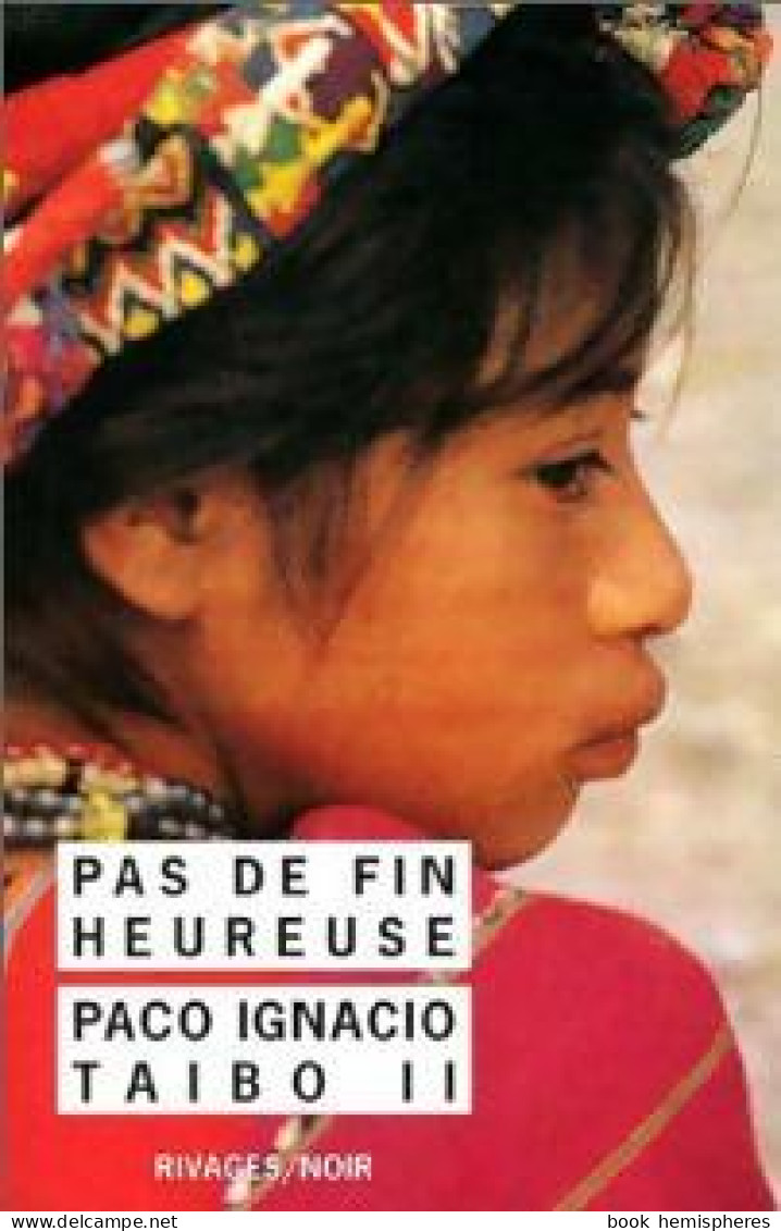 Pas De Fin Heureuse (1997) De Paco Ignacio II Taibo - Sonstige & Ohne Zuordnung