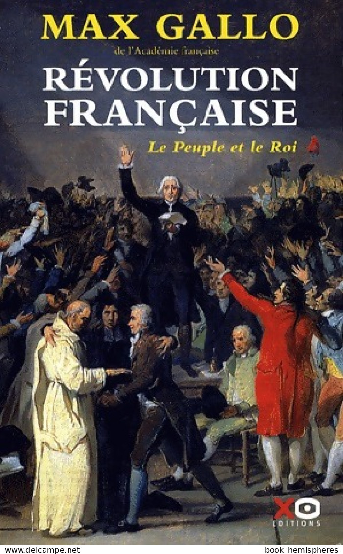 Révolution Française Tome I : Le Peuple Et Le Roi (2009) De Max Gallo - History