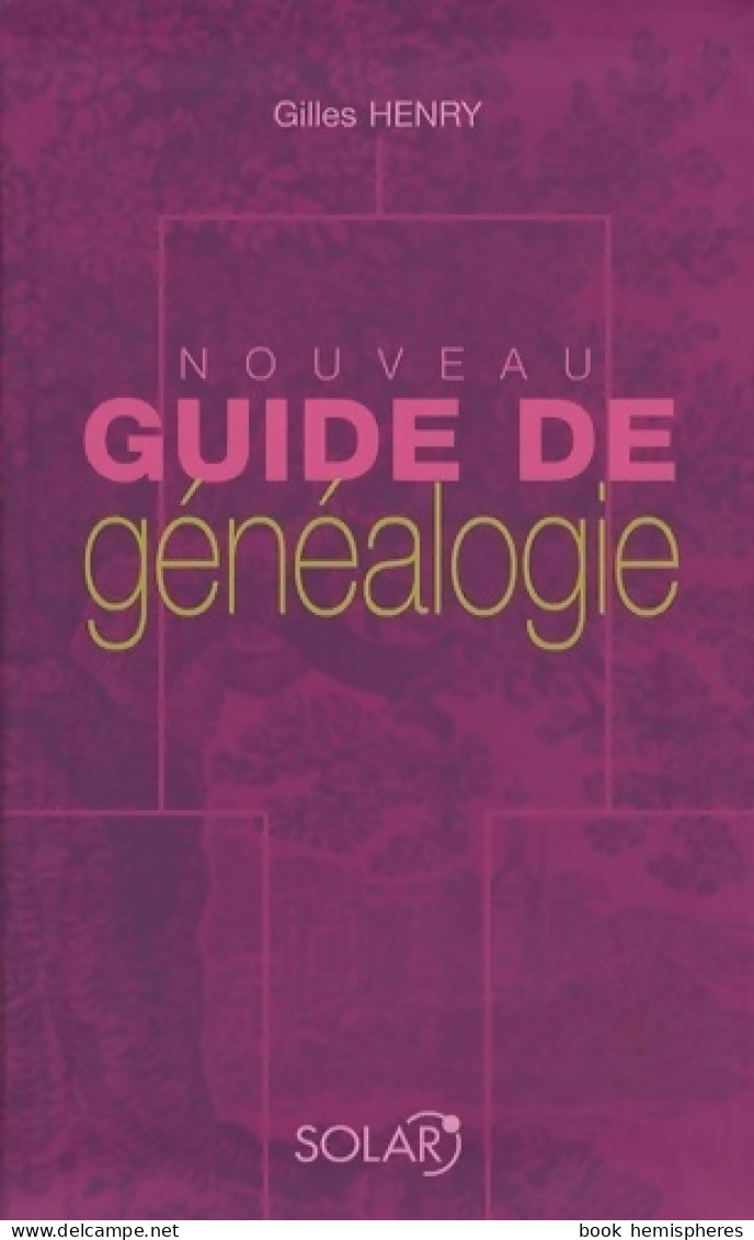 Nouveau Guide De Généalogie (2008) De Gilles Henry - Reizen