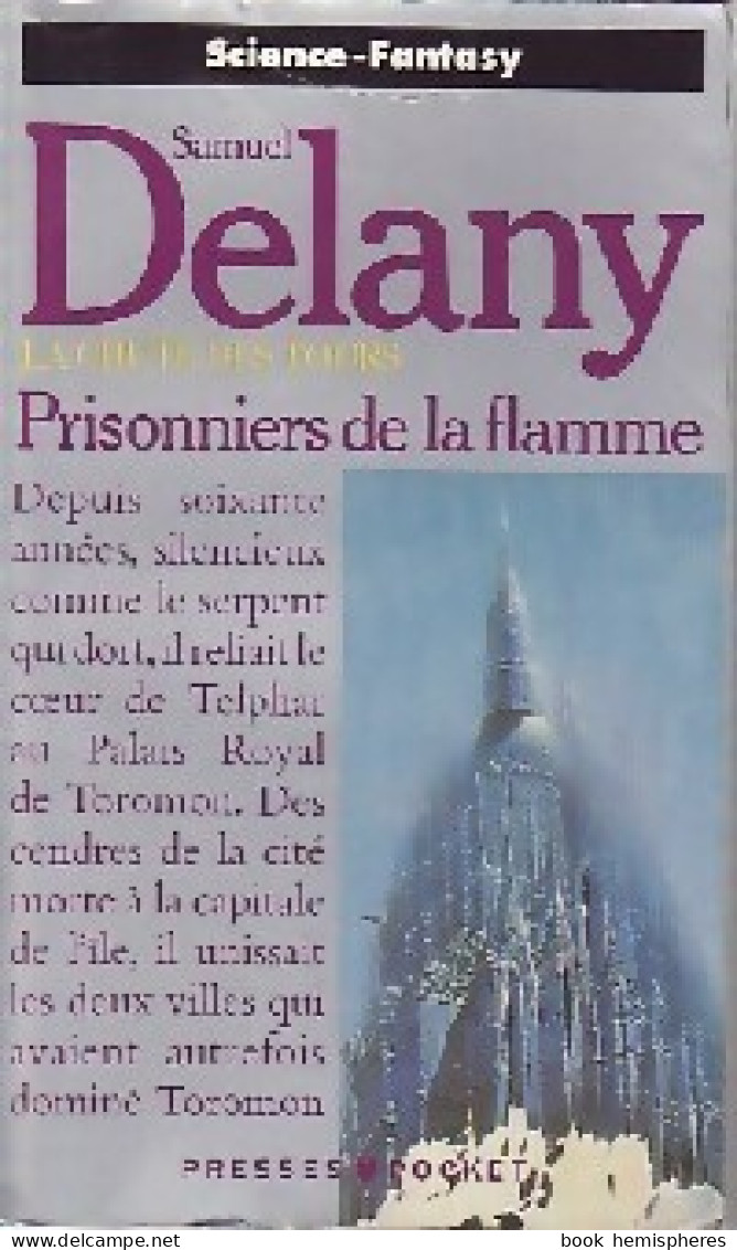 Prisonniers De La Flamme (1989) De Samuel R. Delany - Andere & Zonder Classificatie