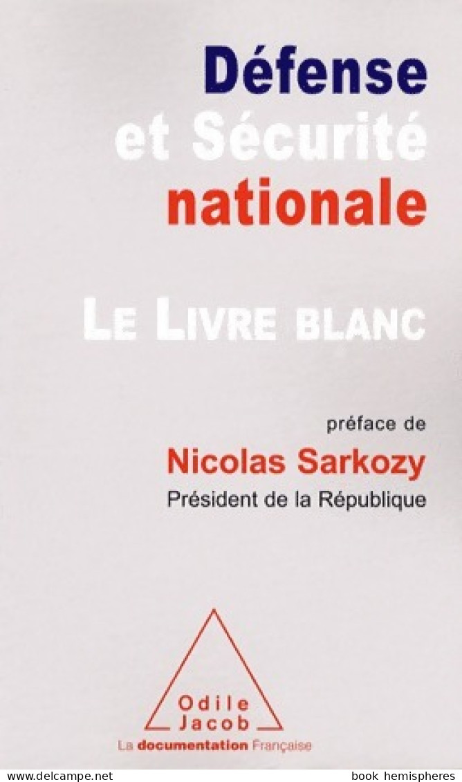 Livre Blanc De La Défense Et De La Sécurité Nationale (2008) De Collectif - Politique