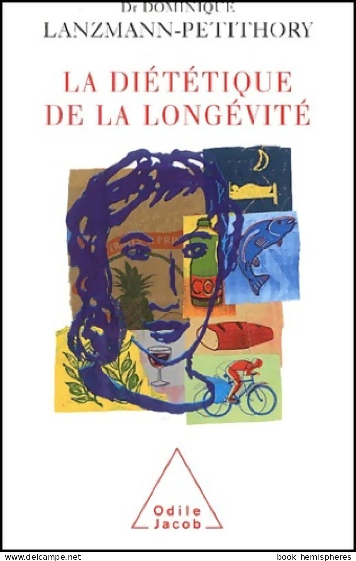 La Diététique De La Longévité (2002) De Dominique Lanzmann-Petithory - Health