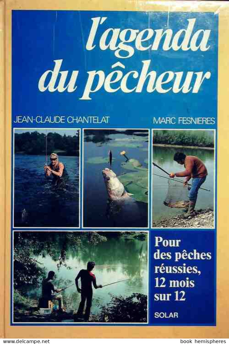 L'agenda Du Pêcheur (1987) De Jean-Claude Chantelat - Jacht/vissen