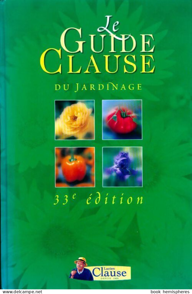 Le Guide Clause Du Jardinage 2002 (2004) De Collectif - Tuinieren