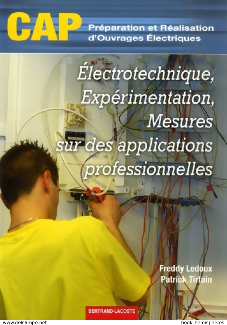 électrotechnique Expérimentation Mesures Sur Des Applications Professionnelles CAP Préparation Et Réalisa - 12-18 Ans