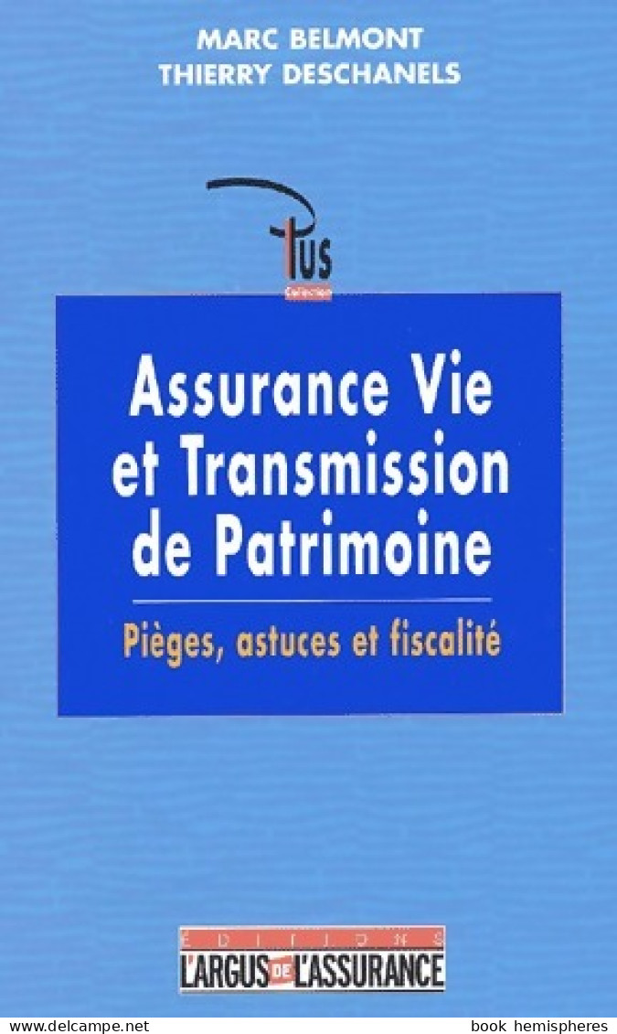 Assurance Vie Et Transmission De Patrimoine (2001) De Marc Belmont - Droit