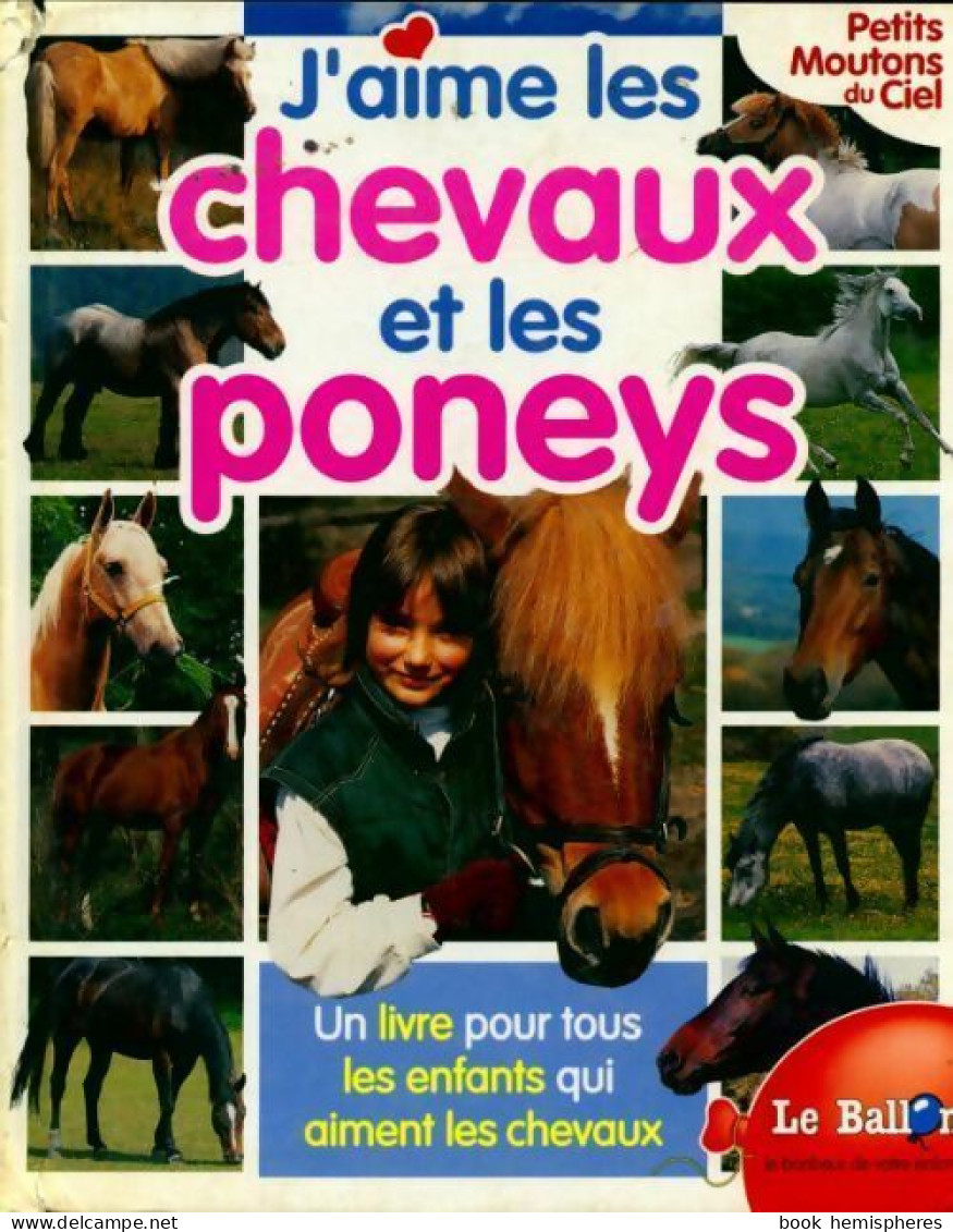 J'aime Les Chevaux Et Les Poneys (0) De Ton Van Eerbeek - Animaux
